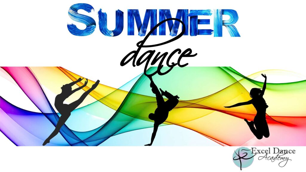Colorful with dancers with text: Summer dance, Excel Dance Academy